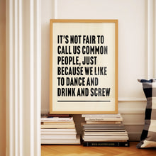 Load image into Gallery viewer, Common People Pulp Print