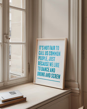 Load image into Gallery viewer, Common People Pulp Print