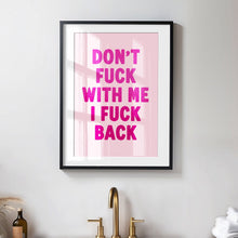Load image into Gallery viewer, Don't Fuck With Me Print