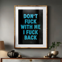 Load image into Gallery viewer, Don't Fuck With Me Print