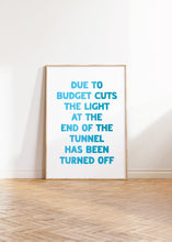 Load image into Gallery viewer, Due To Budget Cuts Print