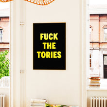 Load image into Gallery viewer, Fuck The Tories Print
