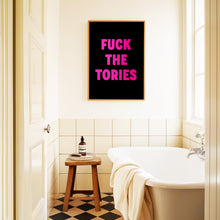 Load image into Gallery viewer, Fuck The Tories Print