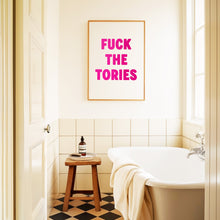 Load image into Gallery viewer, Fuck The Tories Print