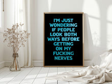 Load image into Gallery viewer, I'm Wondering If People Look Both Ways Print