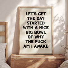 Load image into Gallery viewer, Let's Get The Day Started Print