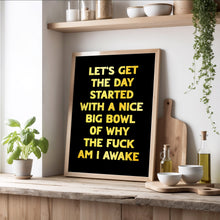 Load image into Gallery viewer, Let's Get The Day Started Print
