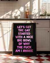 Load image into Gallery viewer, Let's Get The Day Started Print