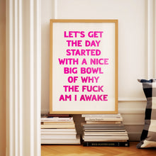 Load image into Gallery viewer, Let's Get The Day Started Print