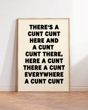 Load image into Gallery viewer, There's A Cunt Print