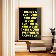 Load image into Gallery viewer, There's A Cunt Print