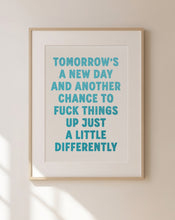 Load image into Gallery viewer, Tomorrow's A New Day Print