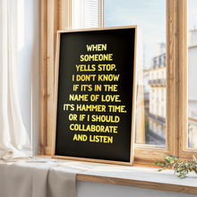 Load image into Gallery viewer, When Someone Yells Stop Print