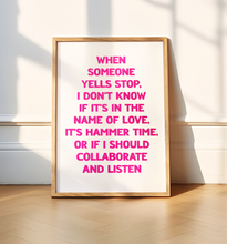 Load image into Gallery viewer, When Someone Yells Stop Print