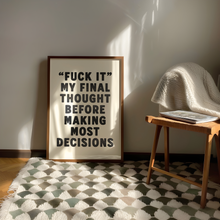 Load image into Gallery viewer, Fuck It Print