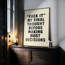 Load image into Gallery viewer, Fuck It Print