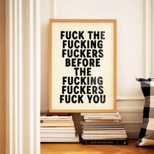 Load image into Gallery viewer, Fuck The Fucking Fuckers