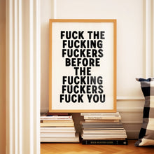 Load image into Gallery viewer, Fuck The Fucking Fuckers