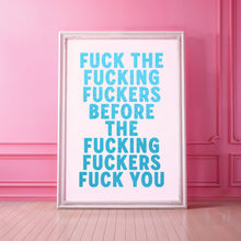 Load image into Gallery viewer, Fuck The Fucking Fuckers