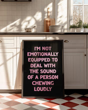 Load image into Gallery viewer, I'm Not Emotionally Equipped Print