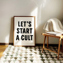 Load image into Gallery viewer, Lets Start A Cult Print