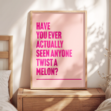 Load image into Gallery viewer, You're Twisting My Melon Happy Mondays Print