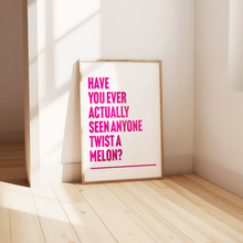 Load image into Gallery viewer, You're Twisting My Melon Happy Mondays Print