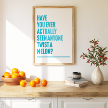 Load image into Gallery viewer, You're Twisting My Melon Happy Mondays Print