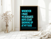 Load image into Gallery viewer, My Milkshakes Bring All The Boys Kelis Print