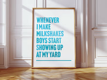 Load image into Gallery viewer, My Milkshakes Bring All The Boys Kelis Print