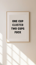 Load image into Gallery viewer, One Cup Cluster Two Cups Fuck