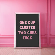 Load image into Gallery viewer, One Cup Cluster Two Cups Fuck