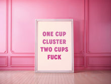 Load image into Gallery viewer, One Cup Cluster Two Cups Fuck