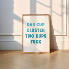Load image into Gallery viewer, One Cup Cluster Two Cups Fuck