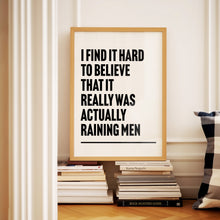Load image into Gallery viewer, It's Raining Men The Weather Girls Print
