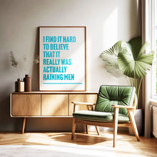 Load image into Gallery viewer, It's Raining Men The Weather Girls Print