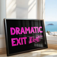 Load image into Gallery viewer, Dramatic Exit Print