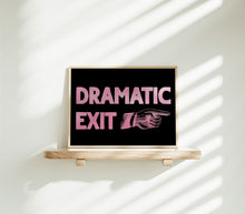 Load image into Gallery viewer, Dramatic Exit Print