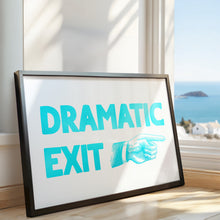 Load image into Gallery viewer, Dramatic Exit Print