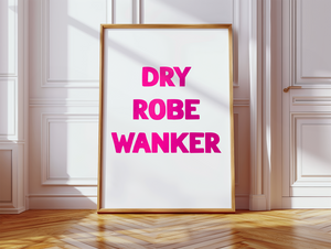 Dry Robe Wanker Print