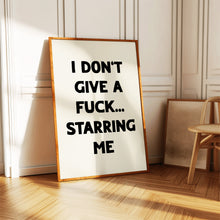 Load image into Gallery viewer, I Don&#39;t Give A Fuck Print