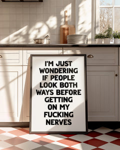 I'm Wondering If People Look Both Ways Print