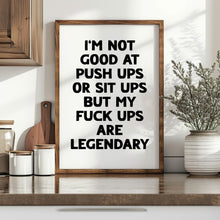 Load image into Gallery viewer, I'm Not Good At Push Ups Print