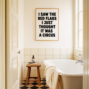 I Saw The Red Flags Print
