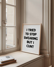 Load image into Gallery viewer, I Tried To Stop Swearing Print