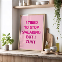 Load image into Gallery viewer, I Tried To Stop Swearing Print