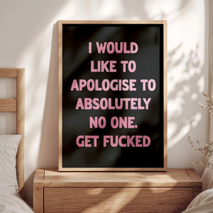 I Would Like To Aplogise Print