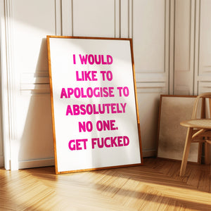 I Would Like To Aplogise Print