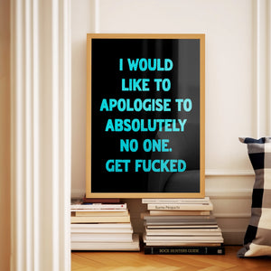 I Would Like To Aplogise Print