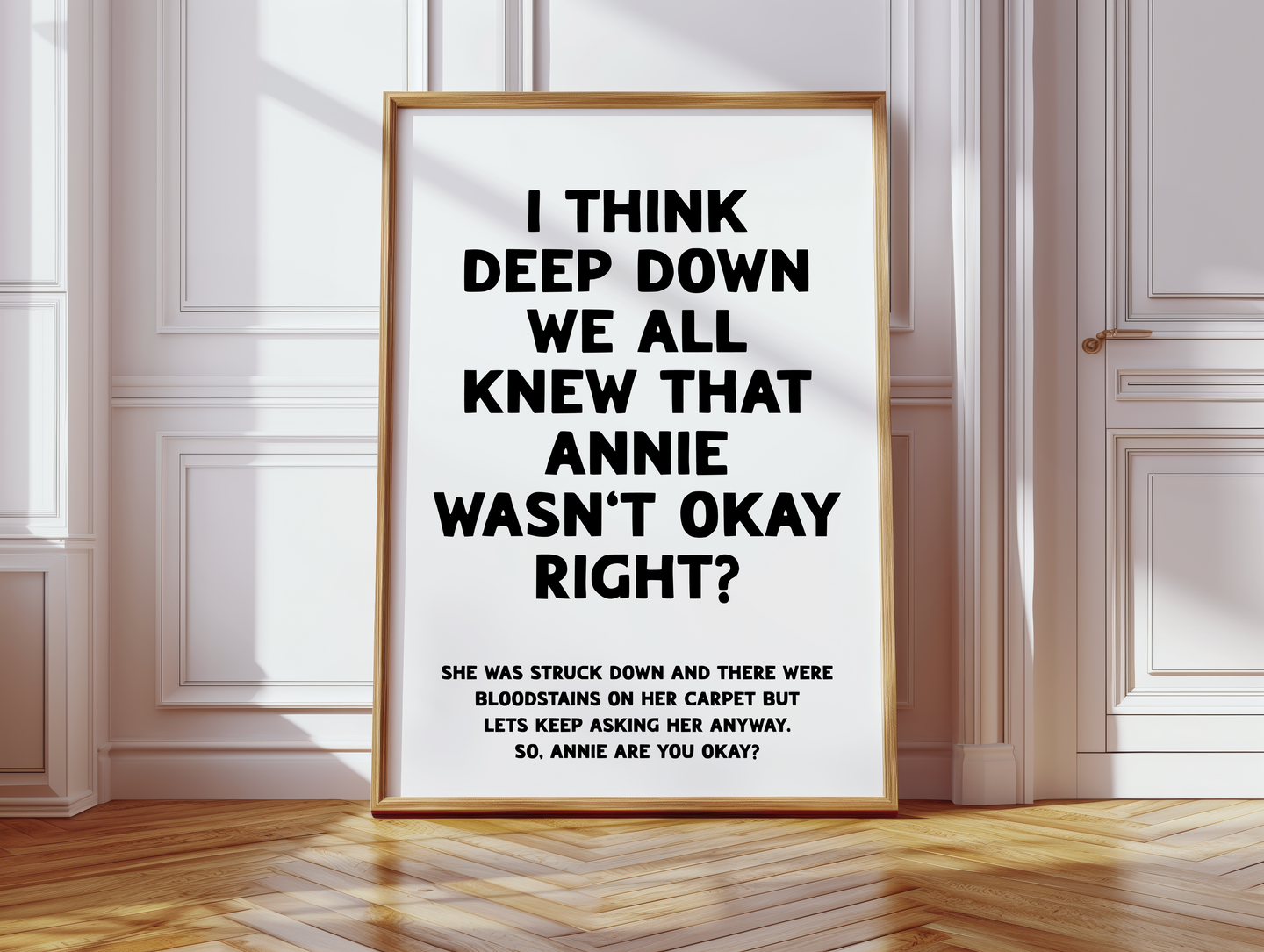 I Think Deep Down We All Knew Print